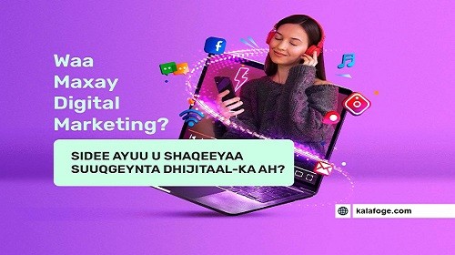 Waa maxay Digital marketing? Suuqgeynta dhijitalka ah!